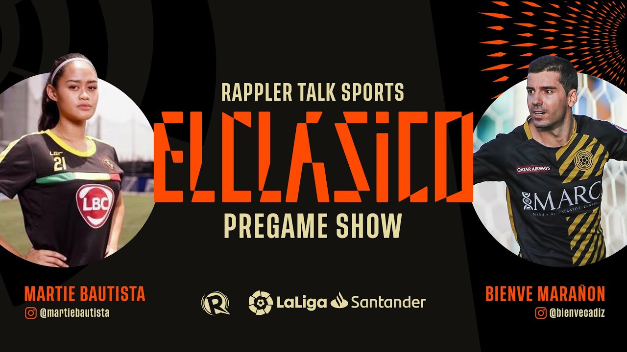 Rappler Talk Sports: LaLiga ElClasico 2021 pregame live show