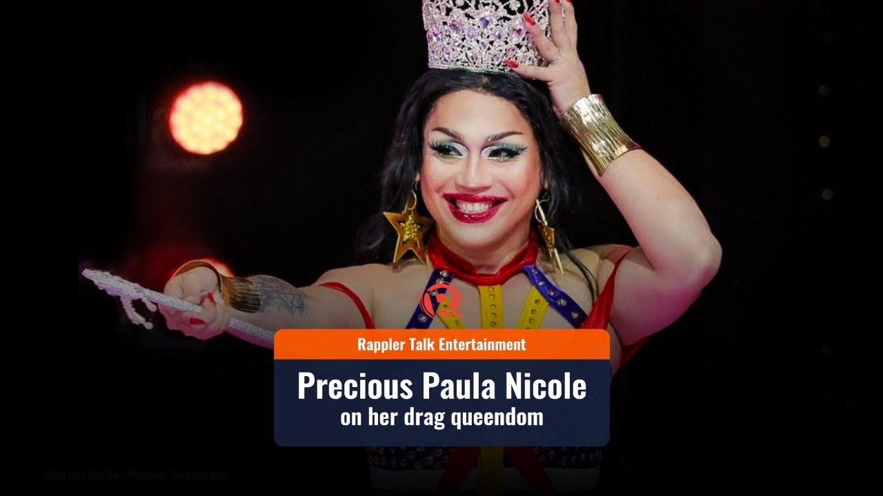 Rappler Talk Entertainment: Precious Paula Nicole on her drag queendom
